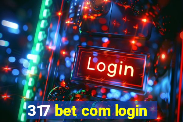 317 bet com login